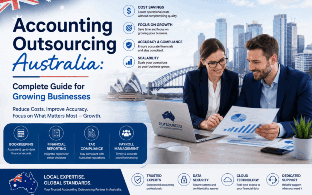 Accounting Outsourcing Australia: Complete Guide for Growing Businesses